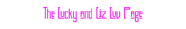 The Lucky and Liz Luv Page (Lucky and Elizabeth 4 Ever!!!!)