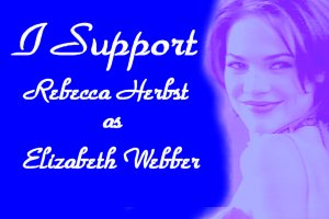 I Support Rebecca Herbst as Elizabeth Webber